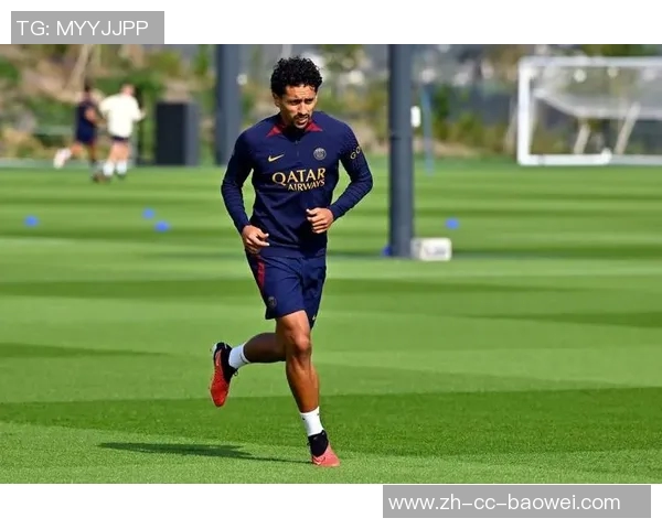 马尔基尼奥斯重申对巴黎防线的关键作用期待为巴西赢得世界杯荣耀