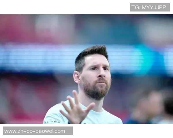 梅西回顾巴黎生涯:热爱足球却感到不适应家庭生活却十分美好 梅西回顾巴黎生涯:热爱足球却感到不适应家庭生活却十分美好